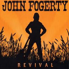 John Fogerty – Revival (and therefore CCR)